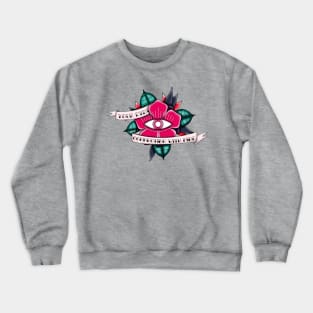 Slowly, your eyes connecting with mine Crewneck Sweatshirt